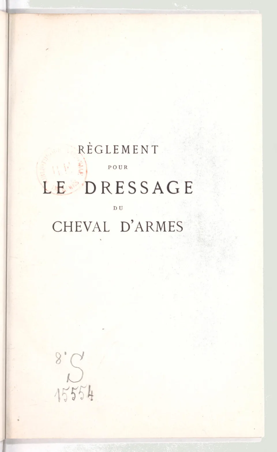 Règlement pour le dressage du cheval d'armes : établi en 1908 par la Commission de l'Ecole d'application de cavalerie des officiers à Saint-Pétersbourg, скан 5 из 175